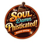 Logo of the podcast The Soul Damn 'Phisticated! Radio Show Podcast The Soul Damn 'Phisticated! Radio Show