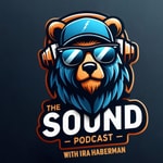 Logo of the podcast The Sound Podcast with Ira Haberman Podcast The Sound Podcast with Ira Haberman