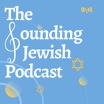 The Sounding Jewish Podcast Podcast The Sounding Jewish Podcast