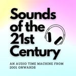 Logo of the podcast The Sounds of the 21st Century Podcast The Sounds of the 21st Century