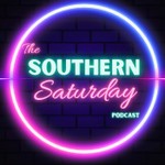 The Southern Saturday Podcast Podcast The Southern Saturday Podcast
