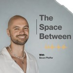 Logo of the podcast The Space Between Podcast The Space Between