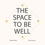Logo of the podcast The Space to be Well Podcast The Space to be Well