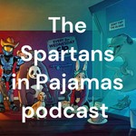 Podcast The Spartans in Pajamas podcast 