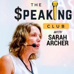 The Speaking Club: Mastering the Art of Public Speaking Podcast The Speaking Club: Mastering the Art of Public Speaking