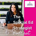 Special Education Strategist: Expert Advice for IEPs, 504 Plans, Dyslexia, Parent Advocacy, Learning Disabilities, Executive