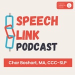 Logo of the podcast The Speech Link with Char Boshart Podcast The Speech Link with Char Boshart