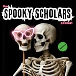 The Spooky Scholars Podcast The Spooky Scholars Podcast