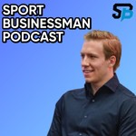 Podcast The Sport Businessman Podcast