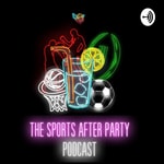 Logo of the podcast The Sports After Party Podcast Podcast The Sports After Party Podcast