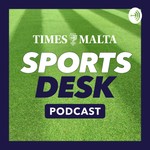 Logo of the podcast The Sports Desk by Times of Malta Podcast The Sports Desk by Times of Malta