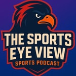 Logo of the podcast The Sports Eye Veiw Podcast Podcast The Sports Eye Veiw Podcast