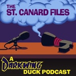 The St. Canard Files: A Darkwing Duck Podcast The St. Canard Files: A Darkwing Duck Podcast