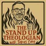 Logo of the podcast The Stand-Up Theologian Podcast The Stand-Up Theologian
