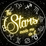The Stars Made Me Do It The Stars Made Me Do It