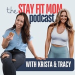 Podcast The Stay Fit Mom Podcast