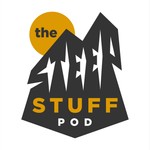 Logo of the podcast The Steep Stuff Podcast Podcast The Steep Stuff Podcast