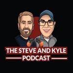 The Steve and Kyle Podcast Podcast The Steve and Kyle Podcast