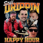 Logo of the podcast The Still Drippin Happy Hour Podcast The Still Drippin Happy Hour