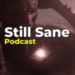 The Still Sane Podcast