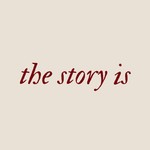 The Story Is Podcast The Story Is