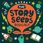 The Story Seeds Podcast Podcast The Story Seeds Podcast