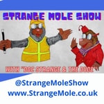 Logo of the podcast The Strange Mole Show - The Anti Fascist, Comedy Podcast Podcast The Strange Mole Show - The Anti Fascist, Comedy Podcast