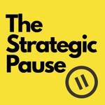 Podcast The Strategic Pause