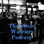 Podcast The Street Warriors Podcast 