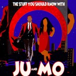 Logo of the podcast The stuff you should know with Ju & Mo Podcast The stuff you should know with Ju & Mo