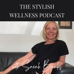 Logo of the podcast The Stylish Wellness Podcast Podcast The Stylish Wellness Podcast