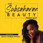 The Subsaharan Beauty Podcast The Subsaharan Beauty Podcast