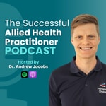 Logo of the podcast The Successful Allied Health Practitioner Podcast The Successful Allied Health Practitioner
