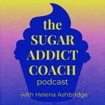 Logo of the podcast The Sugar Addict Coach Podcast Podcast The Sugar Addict Coach Podcast