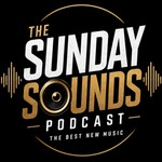 Logo of the podcast The Sunday Sounds Podcast Podcast The Sunday Sounds Podcast