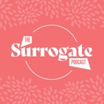 Logo of the podcast The Surrogate Podcast Podcast The Surrogate Podcast