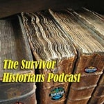 Logo of the podcast The Survivor Historian Podcasts Podcast The Survivor Historian Podcasts