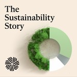 Logo of the podcast The Sustainability Story Podcast The Sustainability Story