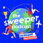 The Sweeper - A World Football Podcast Podcast The Sweeper - A World Football Podcast