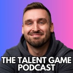 Logo of the podcast The Talent Game Podcast Podcast The Talent Game Podcast