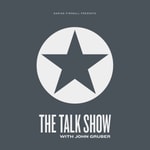 Logo of the podcast The Talk Show With John Gruber Logo of the podcast The Talk Show With John Gruber