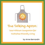 Logo of the podcast The Talking Apron: Your Kitchen Companion for Diabetes-Friendly Living Podcast The Talking Apron: Your Kitchen Companion for Diabetes-Friendly Living