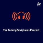 Podcast The Talking Scriptures Podcast