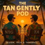 Logo of the podcast The Tan Gently Pod Podcast The Tan Gently Pod