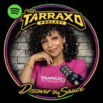Logo of the podcast The Tarraxo Podcast: Discover the Sauce - Hosted by Sanchia Dancinqueen Podcast The Tarraxo Podcast: Discover the Sauce - Hosted by Sanchia Dancinqueen