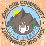 Logo of the podcast The Tea & Trails Podcast Podcast The Tea & Trails Podcast