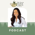 Podcast The Tea on Health & Longevity with Dr. Pope