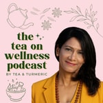 Logo of the podcast The Tea on Wellness Podcast The Tea on Wellness