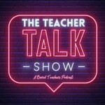 Logo of the podcast The Teacher Talk Show Podcast The Teacher Talk Show