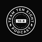 The Team Ten Eight Podcast Podcast The Team Ten Eight Podcast